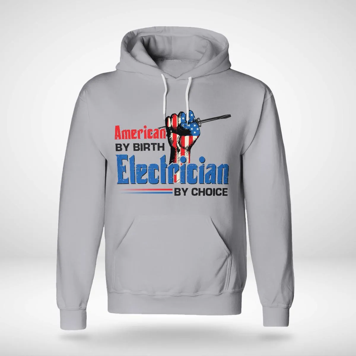 Stylish Gray Electrician Hoodie | American BY BIRTH Electrician BY CHOICE #011022BYCHO8FELECZ6