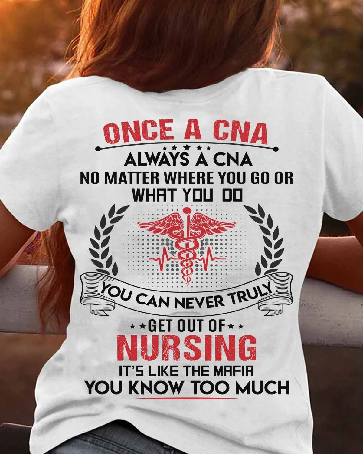 Unique CNA T-Shirt | Once a CNA Always a CNA | Nursing Profession Pride #F100623TRULY14BCNAZ4