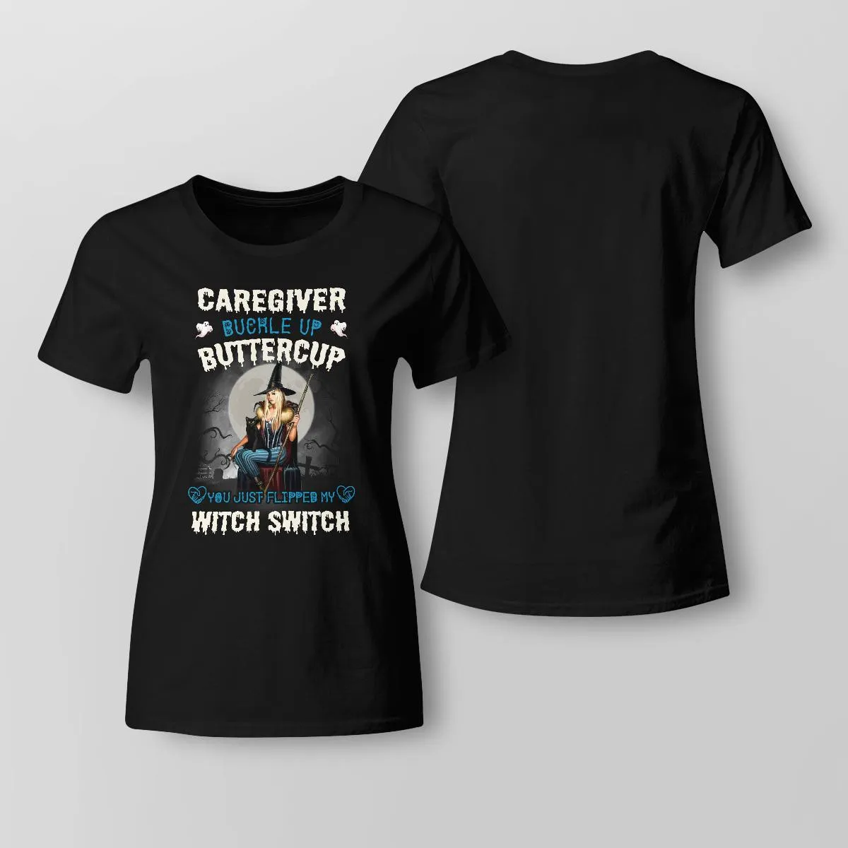 Unique and Fun Caregiver T-Shirt with Witch Graphic | Epic Professions #270922FLIPD3FCAREZ4