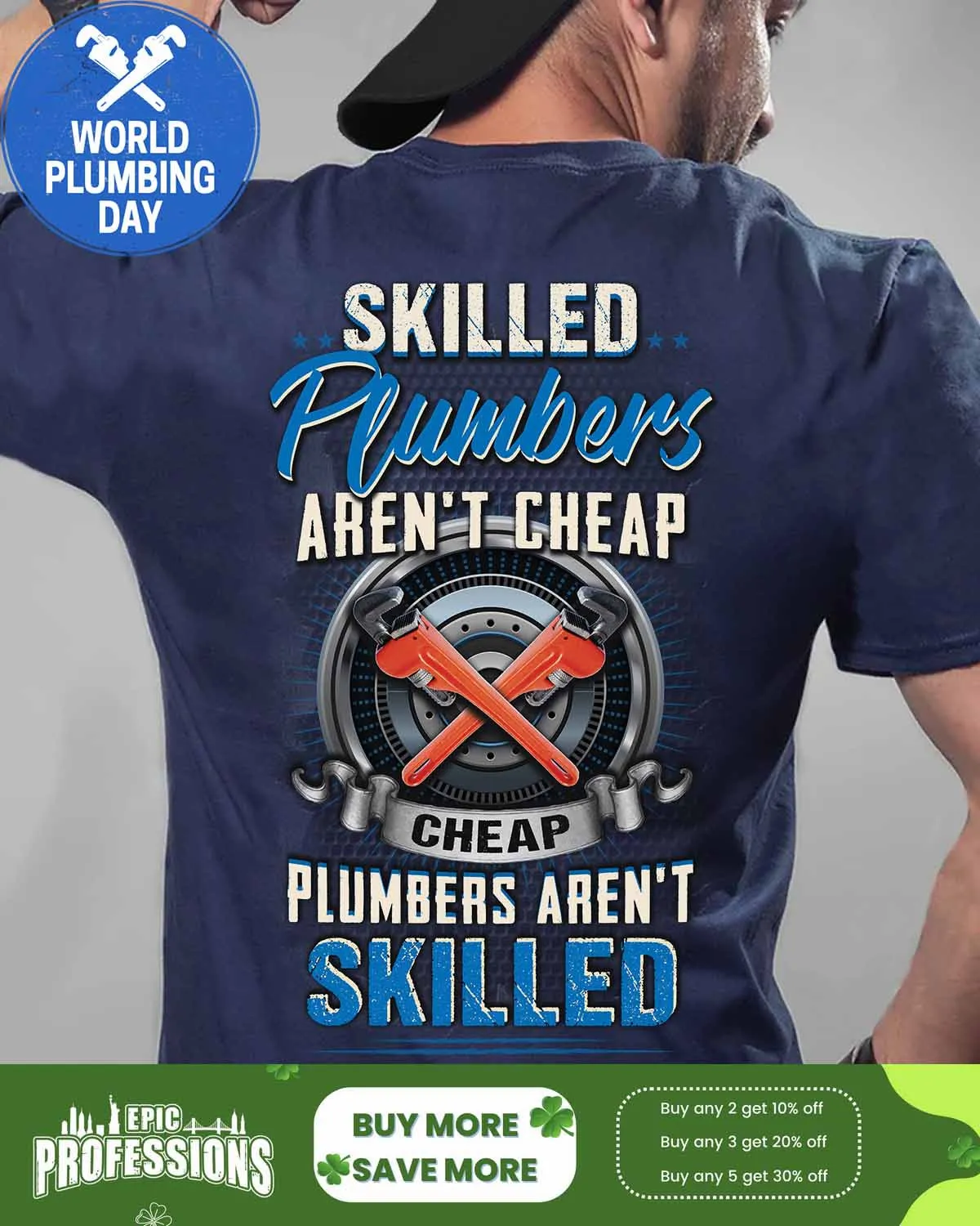 Express Your Appreciation for Skilled Plumbers with our ‘Skilled Plumbers ‘ T-Shirt #M230223SKILL24BPLUMZ6