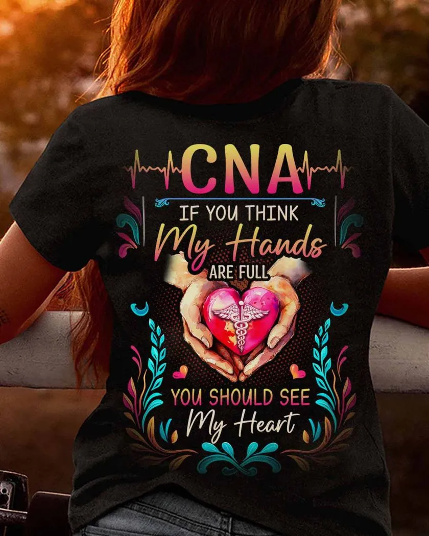 CNA if you think my hands are full-T-shirt-#F140524HANDS14BCNAZ4
