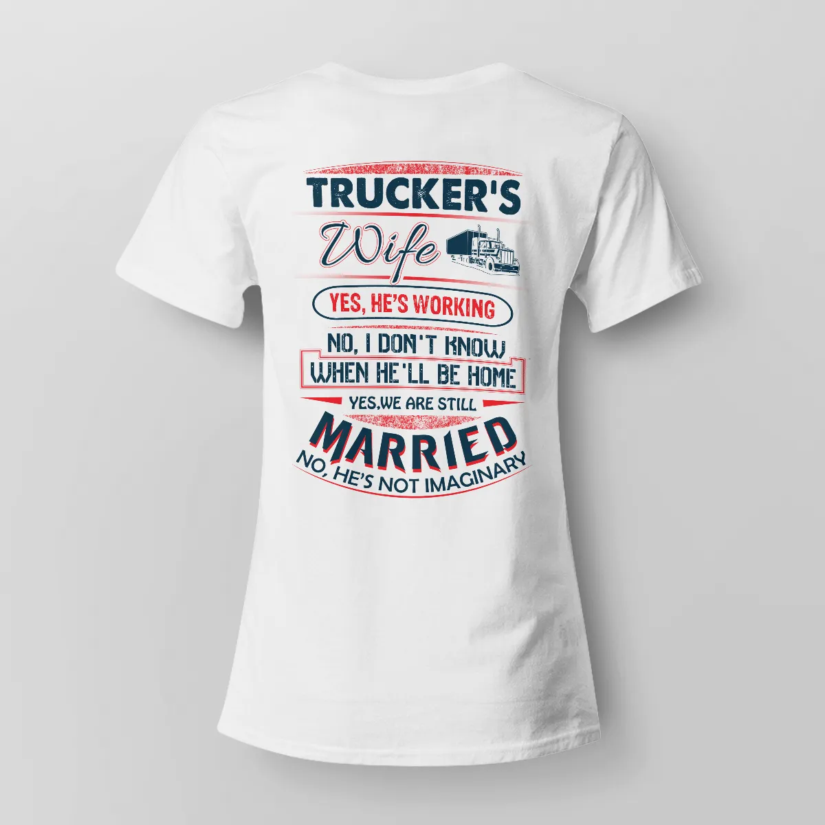 Trucker’s Wife T-Shirt | Proudly Support Your Trucker Spouse
