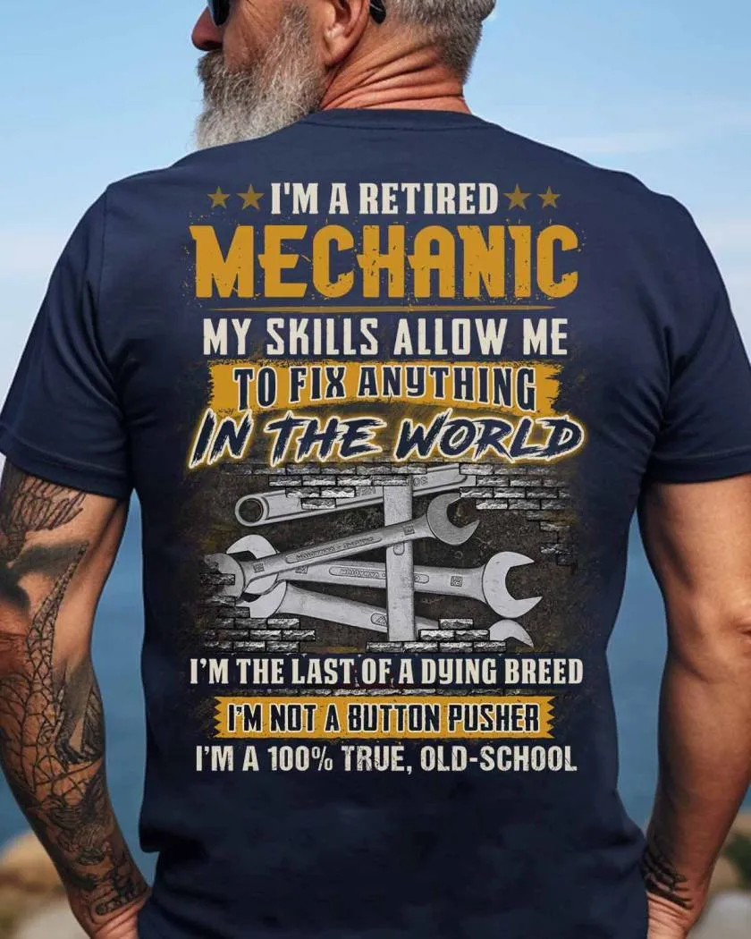 I’m a Retired Mechanic-T-shirt-#M310824LSTOF5BMECHZ6