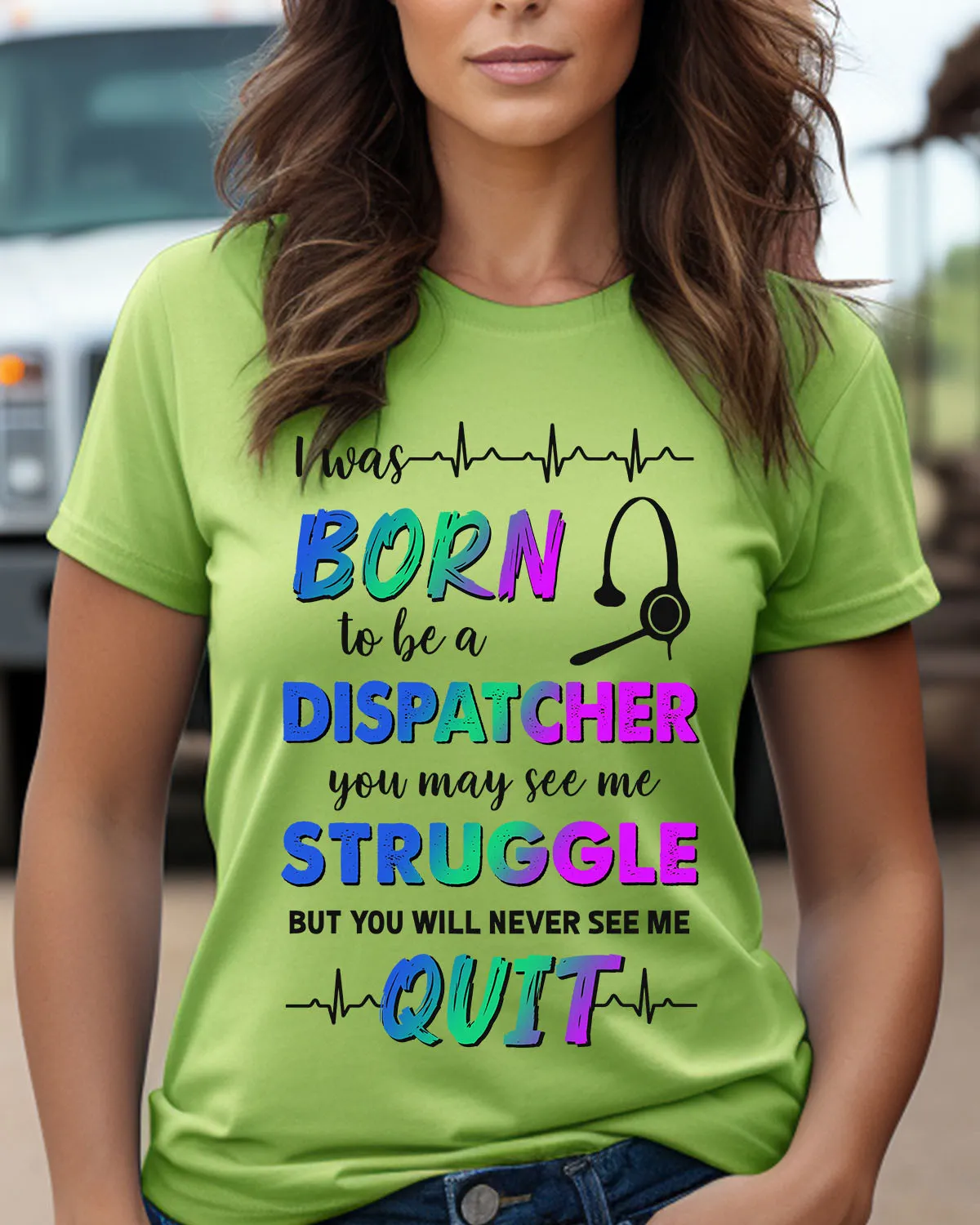 I was born to be a Dispatcher-T-shirt-#F210923STRUG3FDISPZ2