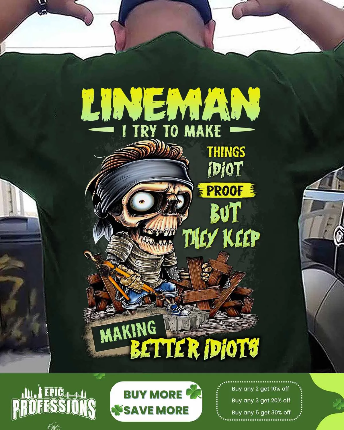Humorous Lineman T-Shirt | Idiot-Proof but Better Idiots Quote #M210223IDPRF12BLINEZ6