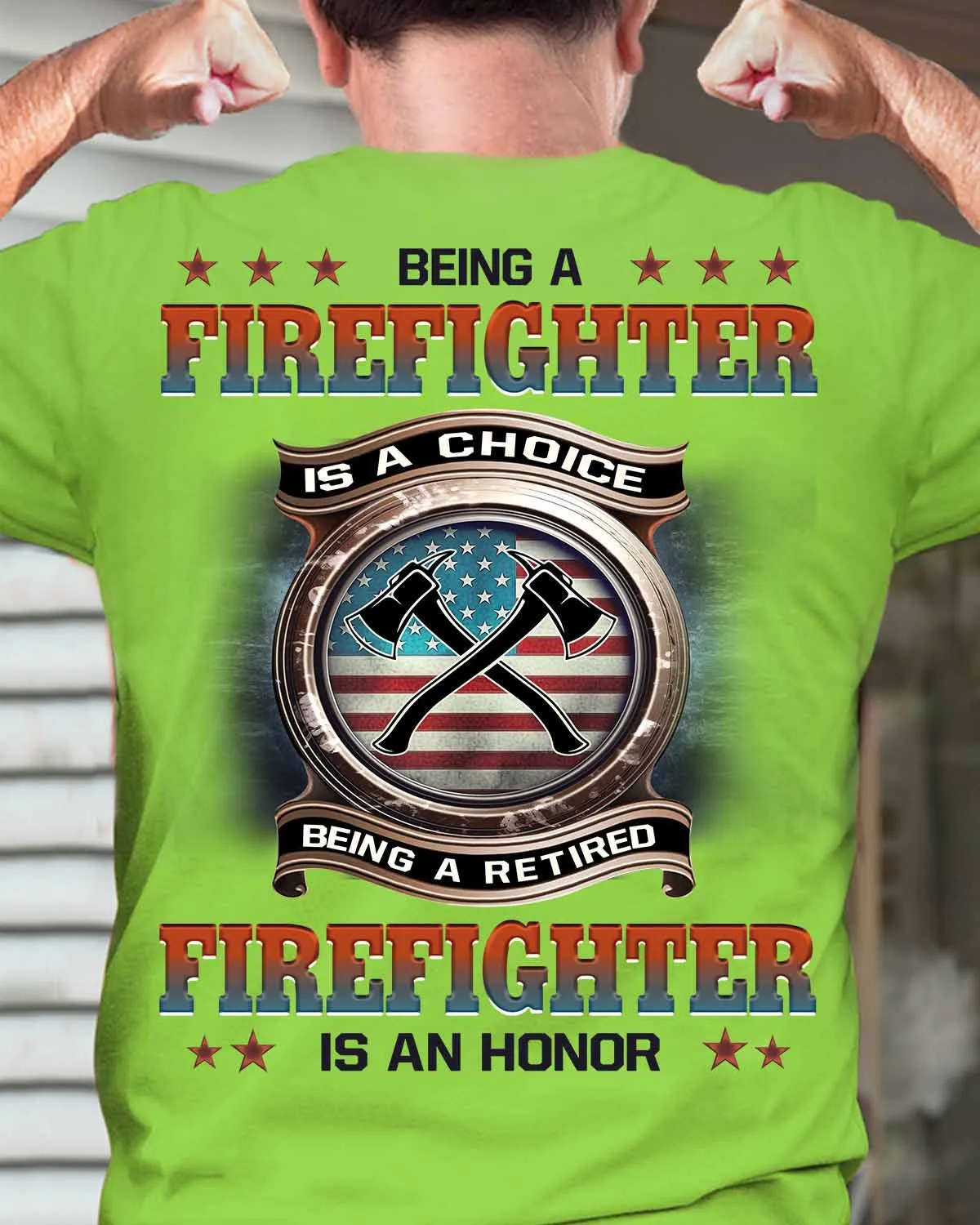 Green Firefighter T-Shirt | Crossed Axes & Inspiring Quote #M160623ANHON9BFIREZ8