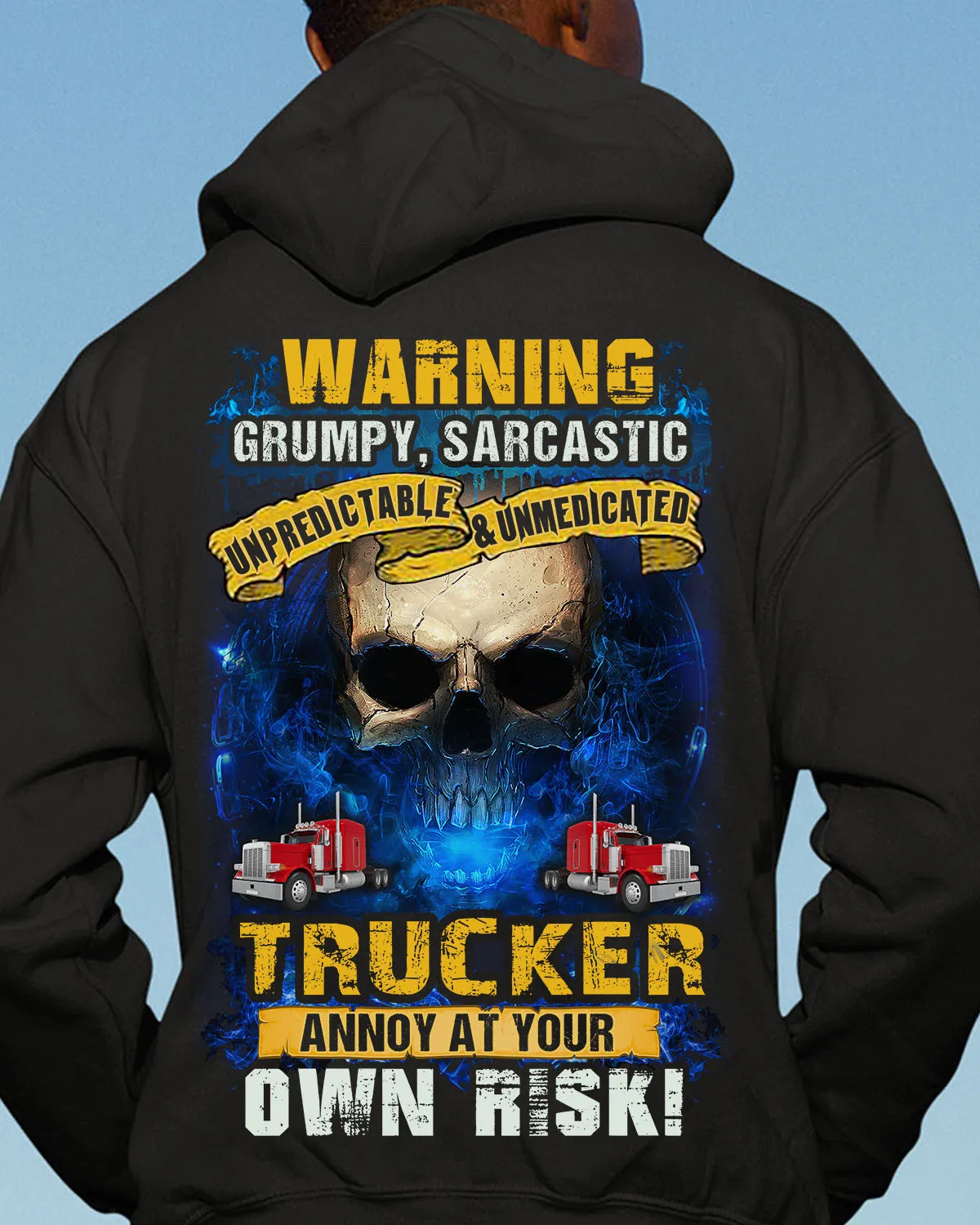 Warning! Grumpy, Sarcastic, and Unpredictable Trucker Hoodie | Epic Professions #261022UNPRE6BTRUCZ6