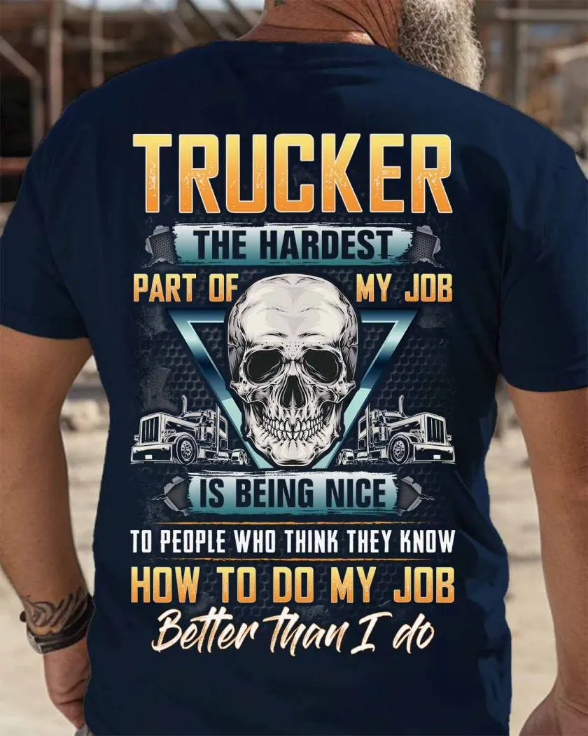Trucker The Hardest Part of My Job-T-shirt-#M080824MYJOB15BTRUCZ6