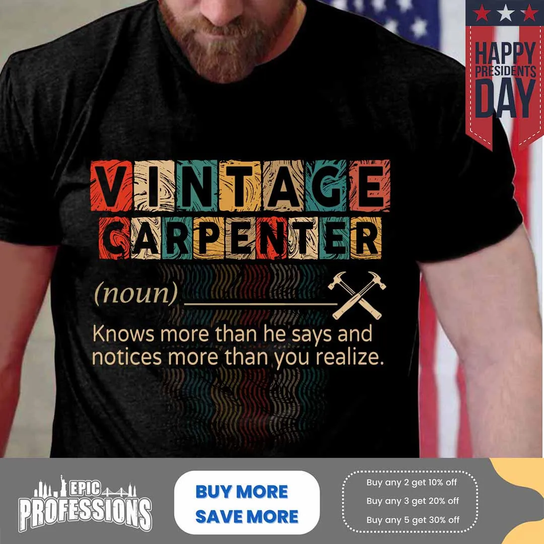 Vintage Carpenter T-Shirt – Celebrate the Wisdom of Carpentry #M180223VINTA11FCARPZ6