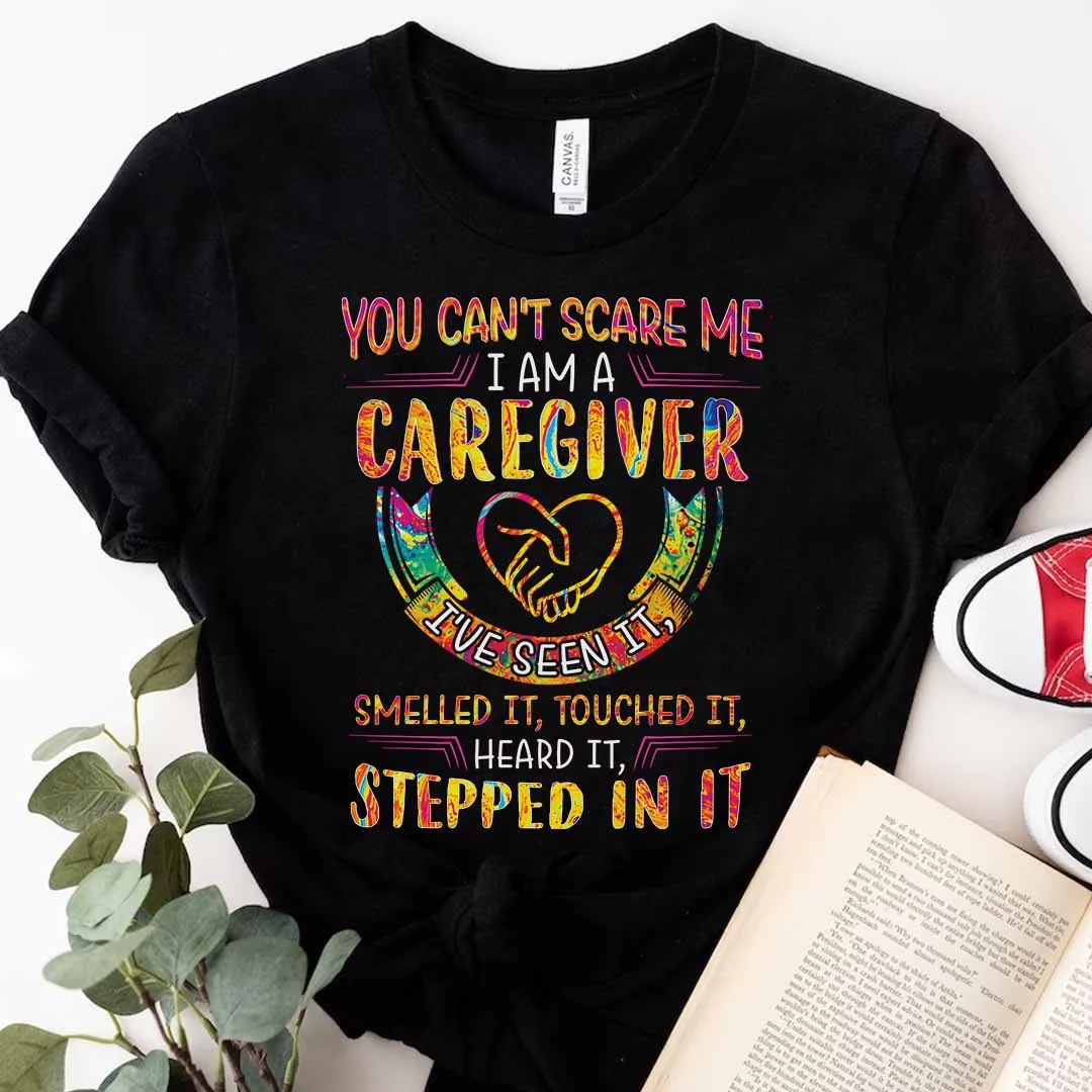You can’t Scare Me I am a Caregiver-T-shirt-#F130124TOUCH1FCAREZ2