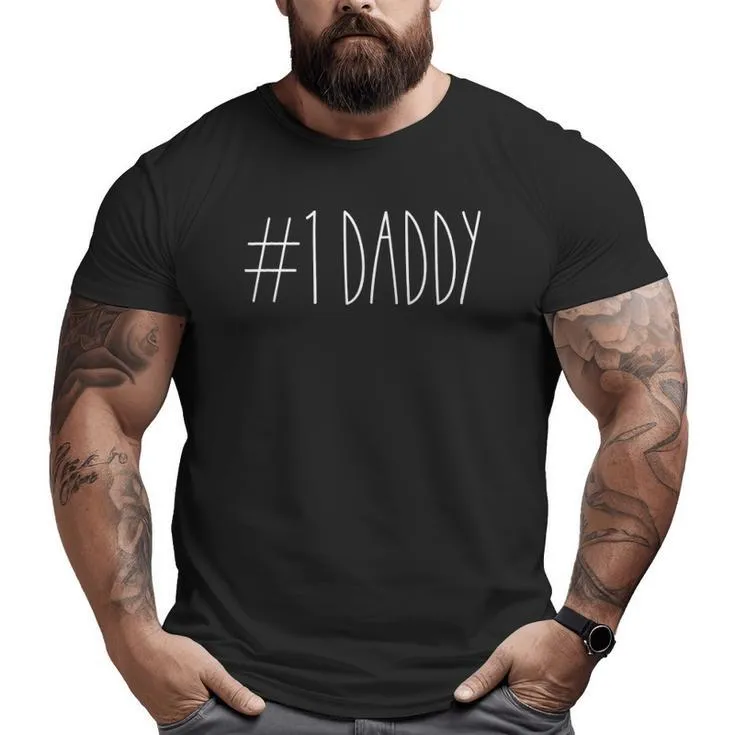1 Daddy Number One Father’s Day Daddy Rae Dunn Style Big and Tall Men T-shirt