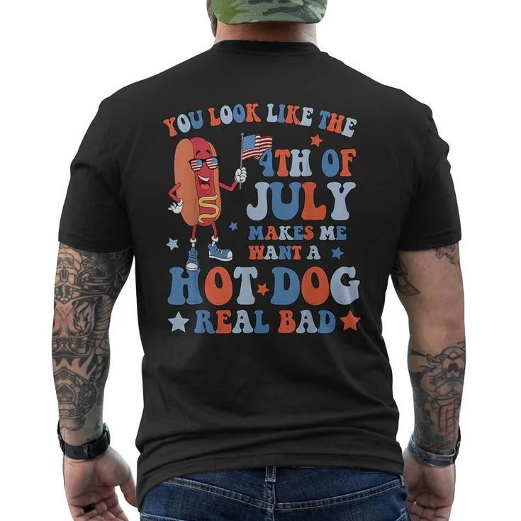 You Look Like The 4Th Of July Hot Dog Women Men Merica Mens Back Print T-shirt