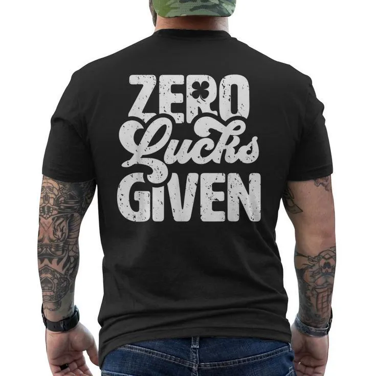 Zero Lucks Given Irish St Patricks Day Men’s Back Print T-shirt