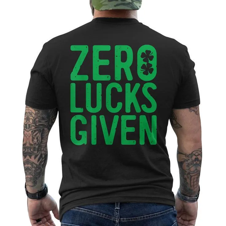 Zero Lucks Given Saint Patrick Day Men’s Crewneck Short Sleeve Back Print T-shirt